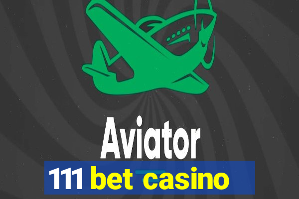 111 bet casino